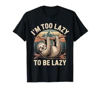 I'm Too Lazy To Be Lazy Procrastination Mood - Camiseta