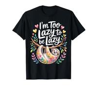 I'm Too Lazy To Be Lazy Procrastination Mood |- Camiseta