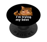 I'm Trying My Best Funny Crying Cat Meme Weird Cat Face Meme PopSockets PopGrip Adhesivo