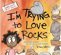 I'm Trying to Love Rocks (I’m Trying to Love)