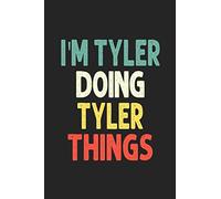 I'M Tyler Doing Tyler Things: Personalized Wife Women Girl Men Notebook Tyler Journal a Beautiful: Lined Notebook / Journal Gift, Iris journal Wife Women Girl Men, Gift, Journal, College