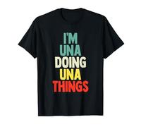 I'm Una Doing Una Things Funny Name Regalo de cumpleaños Camiseta