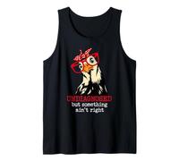 I'm Undiagnosed But Something Aint Right Funny Crazy Chicken Camiseta sin Mangas