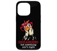 I'm Undiagnosed But Something Aint Right Funny Crazy Chicken Carcasa para iPhone 13 Pro