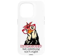 Im Undiagnosed But Something Ain't Right Funny Crazy Chicken Carcasa para iPhone 15 Pro
