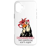 Im Undiagnosed But Something Ain't Right Funny Crazy Chicken Carcasa para iPhone 16 Plus
