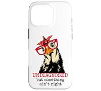 Im Undiagnosed But Something Ain't Right Funny Crazy Chicken Carcasa para iPhone 16 Pro