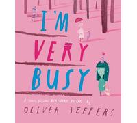 I'm Very Busy: A (Nearly Forgotten) Birthday Book
