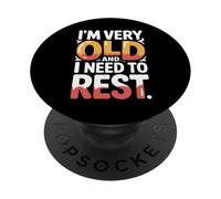 I'm Very Old and I Need To Rest Old Senior Retirement - PopSockets PopGrip Adhesivo