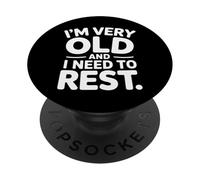 I'm Very Old and I Need To Rest - PopSockets PopGrip Adhesivo