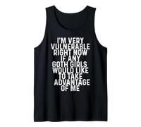 I'm Very Vulnerable Right Now - Cita Divertida de Humor de Chicas góticas Camiseta sin Mangas