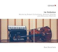 Im Volkston. Schumann, Dvorak, Martinu : Arrangements violoncelle et accordéon. Duo Escarlata.