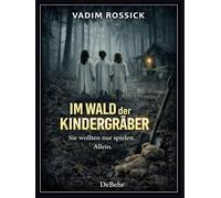 Im Wald der Kindergräber - Psychotriller