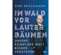 Im Wald vor lauter Bäumen: Unsere komplexe Welt besser verstehen | 'Einer der brillanten Physiker, die dieses Land glücklicherweise hat.' Markus Lanz