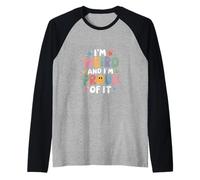 I'm Weird and I'm Proud of It Abrazar la singularidad |- Camiseta Manga Raglan