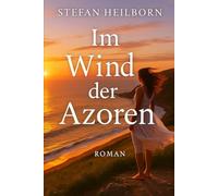 Im Wind der Azoren (Azorenromane)