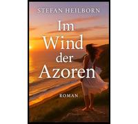 Im Wind der Azoren (Azorenromane)