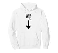 Im with Stupid Me Sarcástico Humor autodeprecante Sudadera con Capucha, Unisex para Adultos, Blanco, S