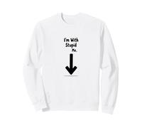 Im with Stupid Me Sarcástico Humor autodeprecante Sudadera, Unisex para Adultos, Blanco, XXL