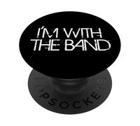 I'm with The Band Groupie Funny Music Funny Concert Camiseta PopSockets PopGrip Adhesivo