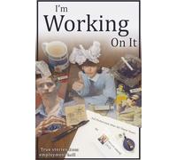 I'm Working On It: Still Professional After All These Years