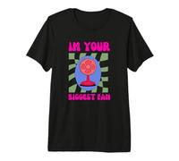 Im Your Biggest Fan Funny Positivo Juego de Palabras Camiseta Premium