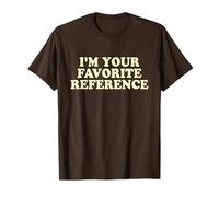 I'm Your Favorite Reference Shirt Y2k Camiseta