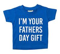 I'm Your Regalo Día del Padre Camiseta Bebé Niño Niños Disponible en Tallas 0-6 meses to 14-15 AÑOS VARIOS COLORES DISPONIBLES - Azul, 24-36 Months