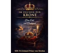 Im Zeichen der Krone: Der Eid von Budapest: 2