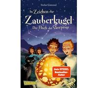 Im Zeichen der Zauberkugel 2: Der Fluch des Skorpions: Abenteuerbuch mit einer Prise Magie!