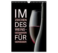 Im Zeichen des Weins - Gedanken für Geniesser (Wandkalender 2027 DIN A4 hoch), C