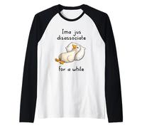 Ima Jus Disassociate For a While Funny Goose Meme Nap Sleepy Camiseta Manga Raglan
