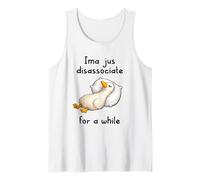 Ima Jus Disassociate For a While Funny Goose Meme Nap Sleepy Camiseta sin Mangas