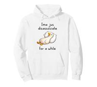 Ima Jus Disassociate For a While Funny Goose Meme Nap Sleepy Sudadera con Capucha