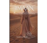 IMAAN: Cómo mantener tu fe cuando tu entorno no te apoya