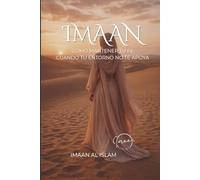 IMAAN: Cómo mantener tu fe cuando tu entorno no te apoya (IMAAN (Español))