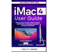 iMAC 4 User Guide: Step-by-Step Tutorials, Hidden Features, and Pro Tips for Seamless Setup and Everyday Productivity