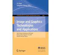 Image and Graphics Technologies and Applications: 20th Chinese Conference, IGTA 2025, Beijing, China, August 9-10, 2025, Revised Selected Papers: 2800 ... in Computer and Information Science, 2800)