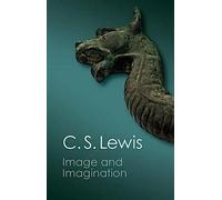 Image and Imagination: Essays And Reviews (Canto Classics)