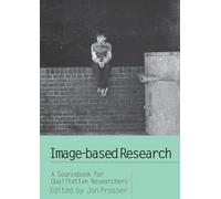 Image-based Research: A Sourcebook for Qualitative Researchers