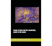 Image of Bach and the Comforting Power of His Music: 1 (THE GREAT PASSION OF JOHANN SEBASTIAN BACH: Rhetoric, Aesthetics, and Morality)