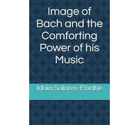 Image of Bach and the Comforting Power of his Music
