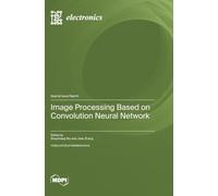Image Processing Based on Convolution Neural Network