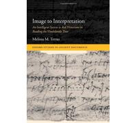 [(Image to Interpretation: An Intelligent System to Aid Historians in Reading the Vindolanda Texts )] [Author: Melissa Terras] [Dec-2006]