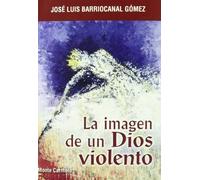 Imagen De Un Dios violento, La (Mística y Místicos)