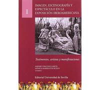 Imagen, escenografía y espectáculo en la Exposición Iberoamericana: Testimonios, artistas y manifestaciones: 28 (Cultura Viva)