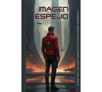 Imagen Espejo / Mirror Image: Full Bilingual Edition: 1 (The Divergence Series)