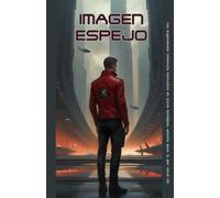 Imagen Espejo / Mirror Image: Primera Edición Revisada 'Segmento Original' ESP (no Mirror Image English Text) (The Divergence Series)