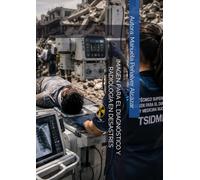 IMAGEN PARA EL DIAGNÓSTICO Y RADIOLOGÍA EN DESASTRES
