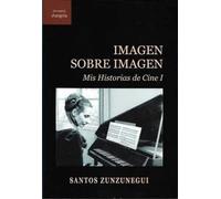 Imagen Sobre Imagen. mis historias De Cine 1: Mis Historias de Cine I: 29 ([Encuadre])